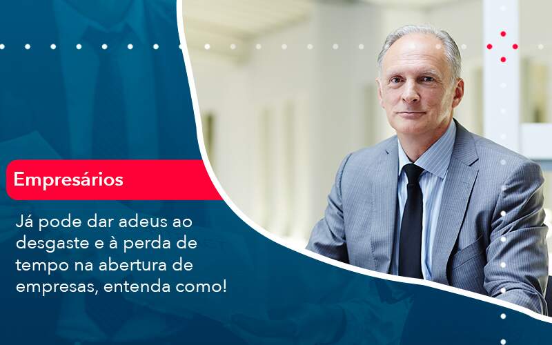 Já Pode Dar Adeus Ao Desgaste E à Perda De Tempo Na Abertura De Empresas Entenda Como Organização Contábil Lawini - Contabilidade em Aracajú - SE